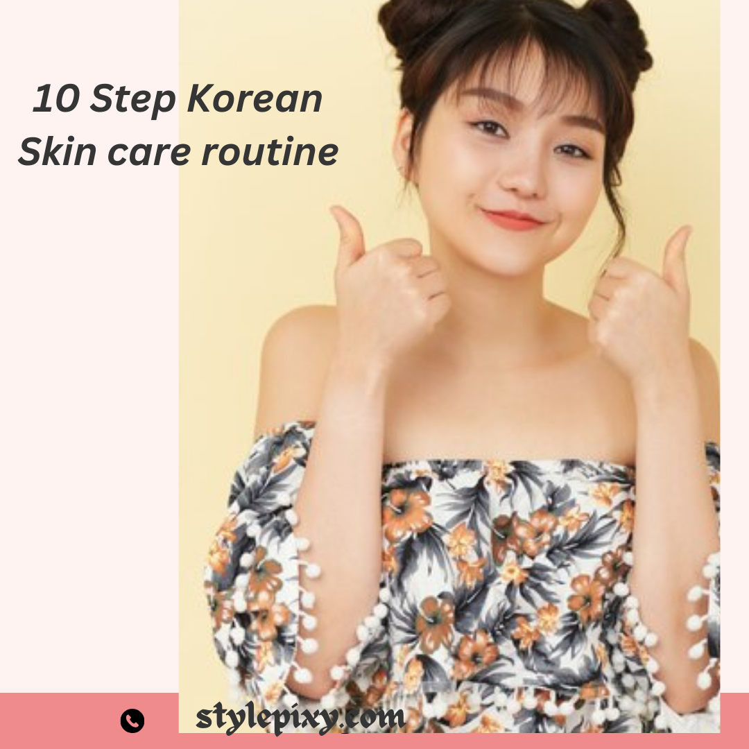 10 Steps Korean Skin Care Routine In 2024-Unlock Your Glow: Mastering ...